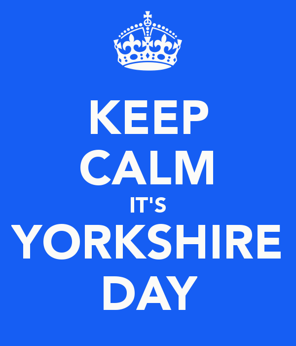 Keep Calm It's Yorkshire Day