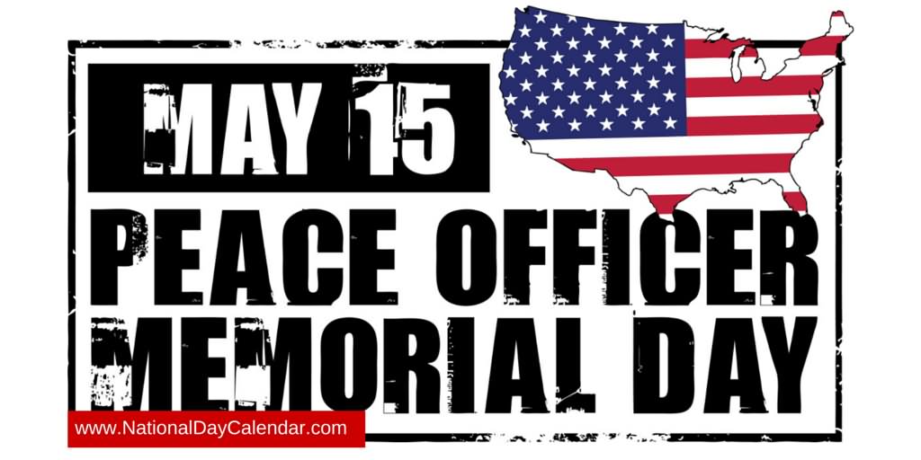 May 15 Peace Officer Memorial Day Picture