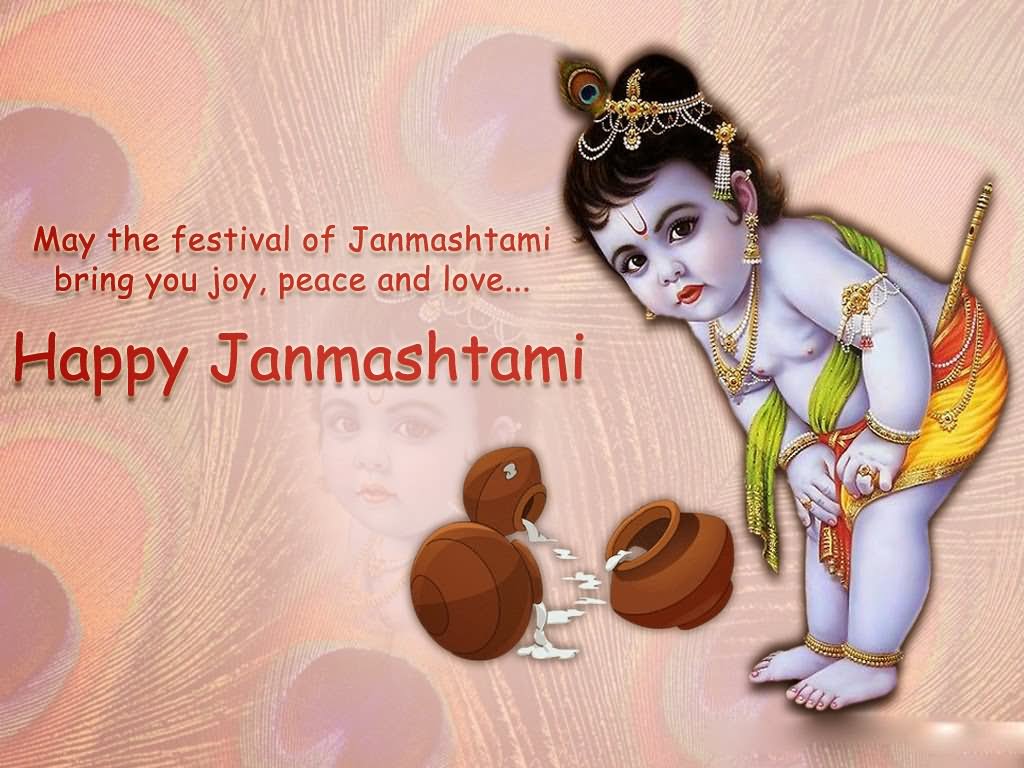 May The Festival Of Janmashtami Bring You Joy, Peace And Love Happy Janmashtami