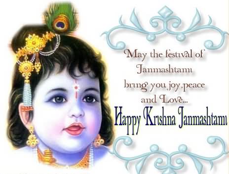 May The Festival Of Janmashtami Bring You Joy, Peace And Love Happy Krishna Janmashtami Image