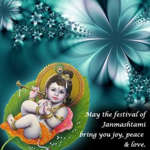 May The Festival Of Janmashtami Bring You Joy, Peace And Love