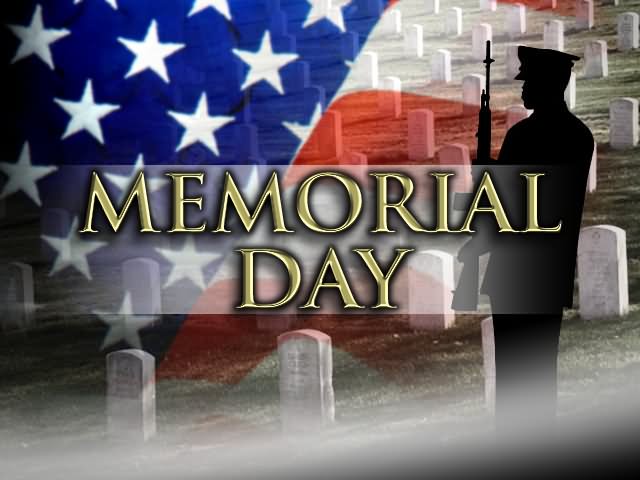 Memorial Day In Memory Of Those Who Served Their Country