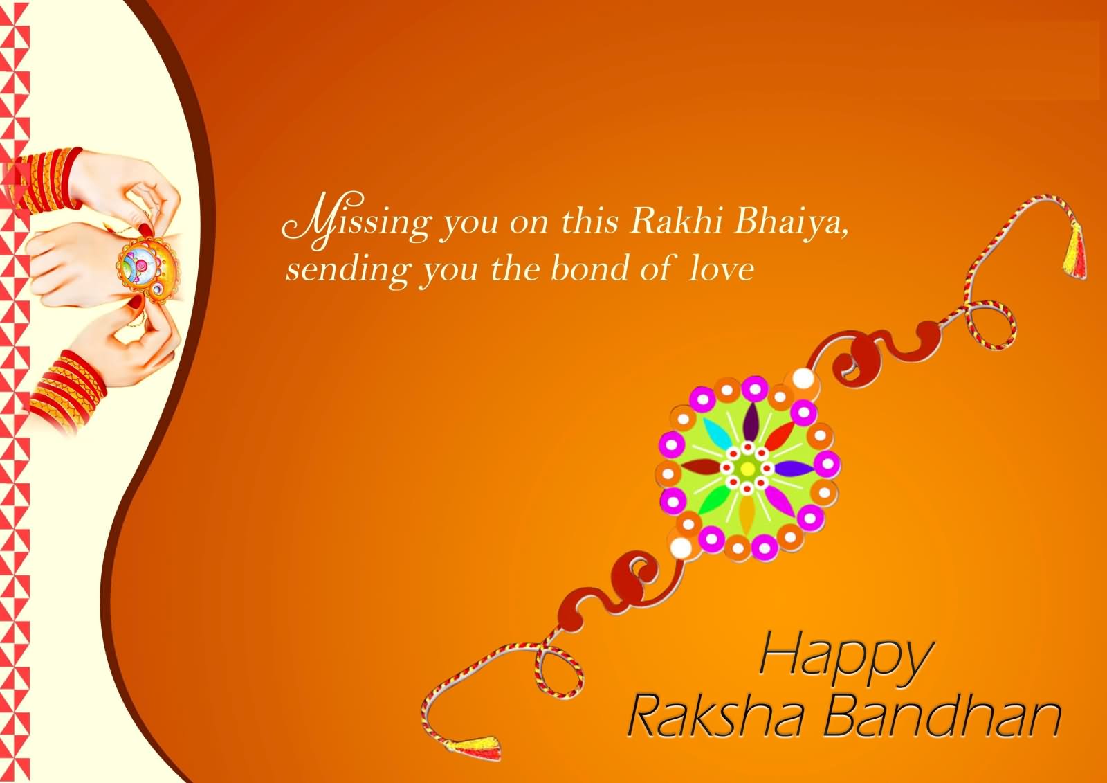 Missing You On This Rakhi Bhaiya Sending You The Bond Of Love Happy Raksha Bandhan