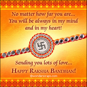 No Matter How Far You Are You Will Be Always In My Mind And In My Heart Sending You Lots Of Love Happy Raksha Bandhan Brother