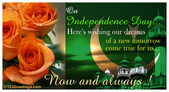 On Independence Day of Pakistan Here's Wishing Our Dreams Of A New Tomorrow Come True For Us