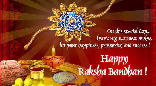On This Special Day Here's My Warmest Wishes For Your Happiness, Prosperity And Success Happy Raksha Bandhan