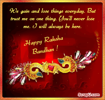 We Gain And Lose Things Everyday. But Trust Me On One Thing. You'll Never Lose Me. I Will Always Be Here Happy Raksha Bandhan Ecard