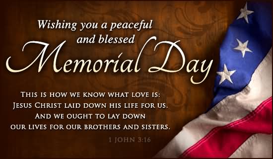 Wishing You A Peaceful And Blessed Memorial Day