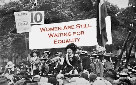 Women Are Still Waiting For Equality