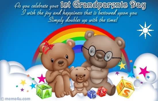 As You Celebrate Your 1st Grandparents Day I Wish The Joy And Happiness That Is Bestowed Upon You Simply Doubles Up With The Time Greeting Card
