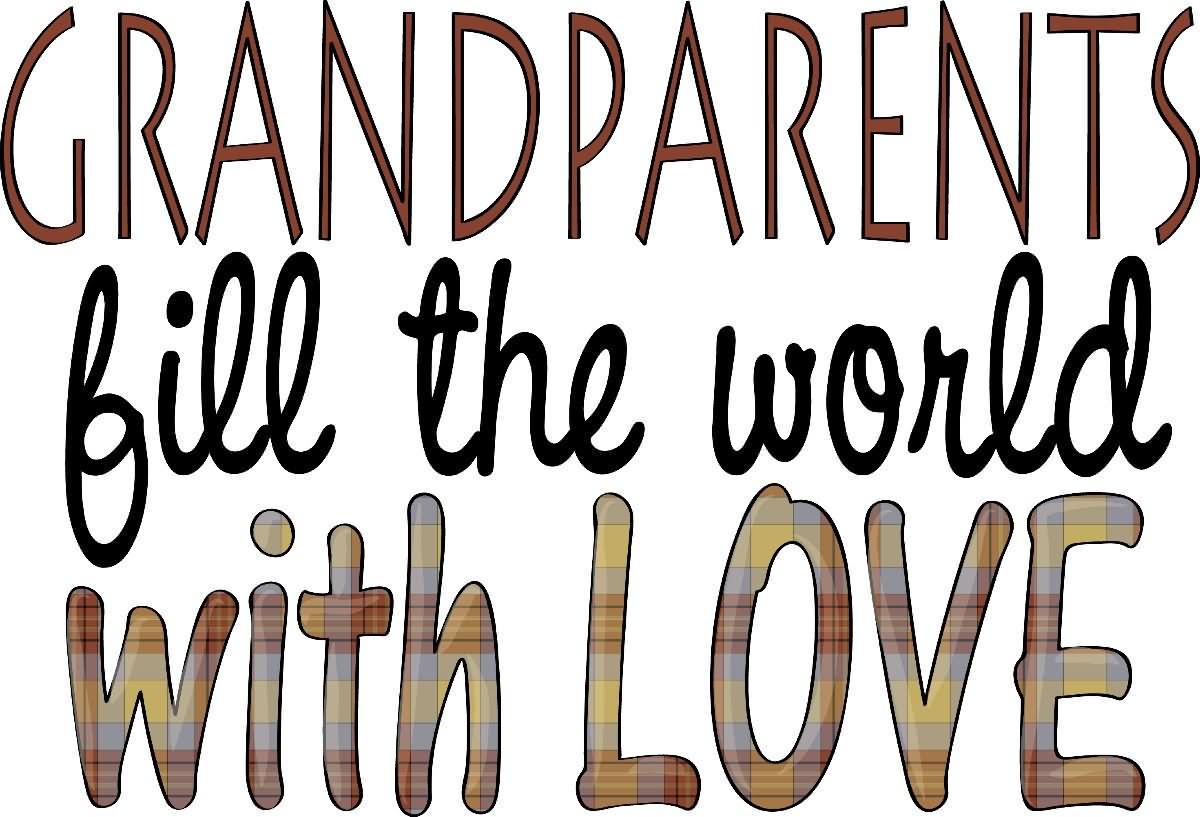Grandparents Fill The World With Love Happy Grandparents Day