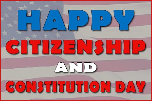 Happy Citizenship And Constitution Day