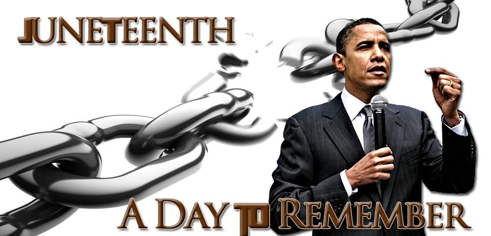 Juneteenth A Day To Remember Barack Obama Picture
