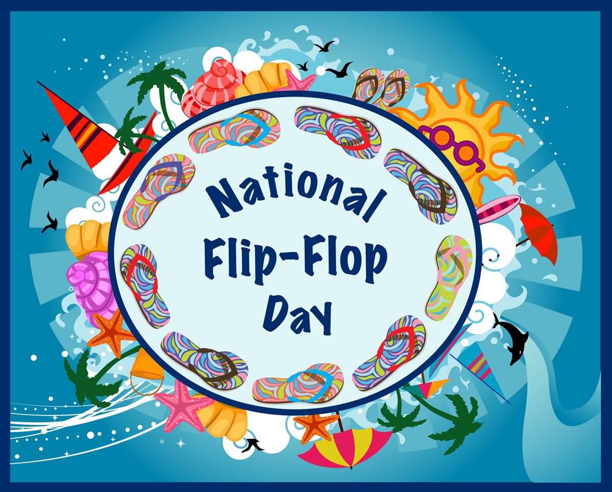 30 Wonderful National Flip Flop Day Wishes Pictures And Images