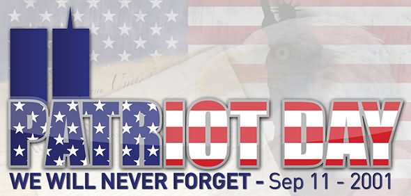 Patriot Day We Will Never Forget Sep 11-2001