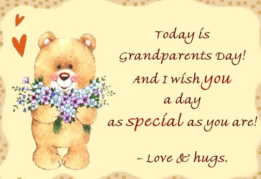 Today Is Grandparents Day And I Wish You A Day As Special As You Are