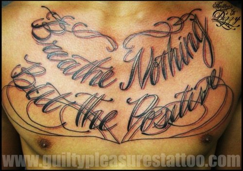 Breathe Nothing But The Positive Tattoo On Man Chest