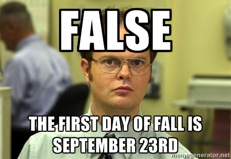 False The First Day Of Fall Is September 23rd