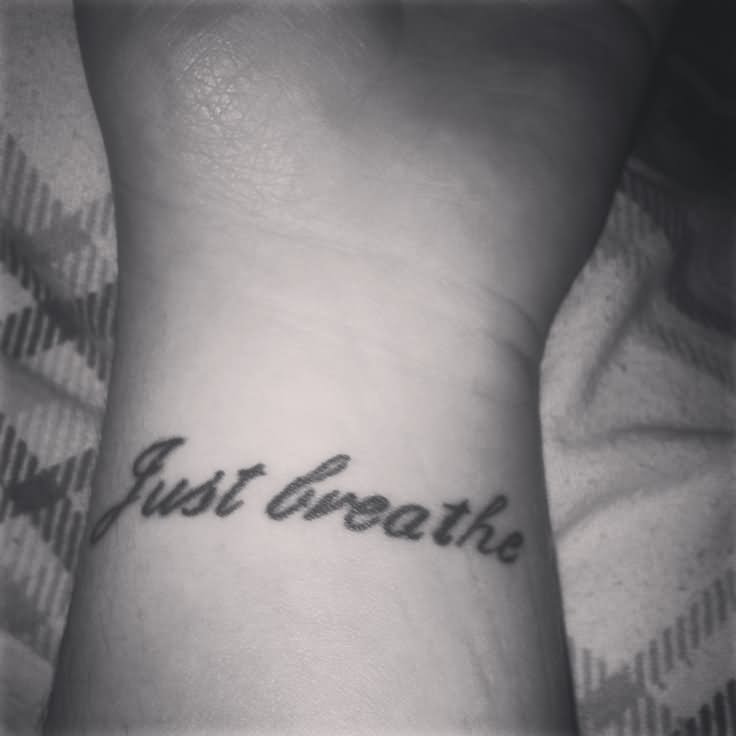 Just Breathe Lettering Tattoo Design For Wrist