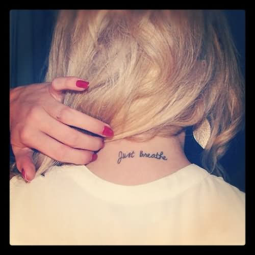 Just Breathe Lettering Tattoo On Girl Back Neck