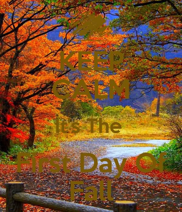 Keep Calm It's The First Day Of Fall Picture