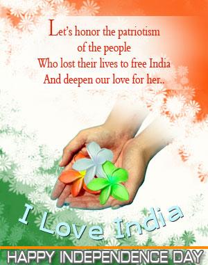 Let's Honor The Patriotism Of The People Who Lost Their Lives To Free India And Deepen Our Love For Her Happy Independence Day