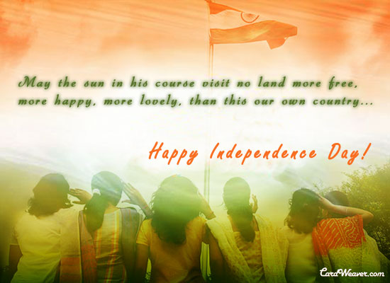 May The Sun In His Course No Land More Free More Happy More Lovely Than This Our Own Country Happy Independence Day