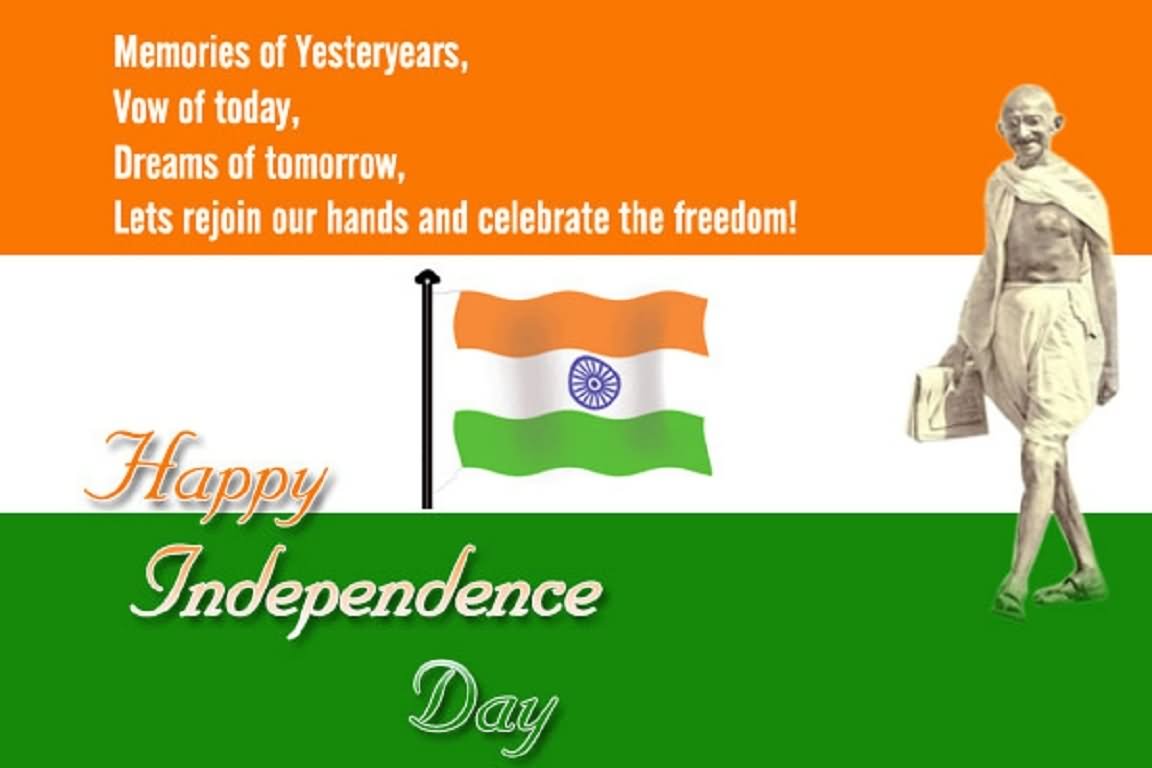 Memories Of Yesteryears Vow Of Today, Happy Independence Day