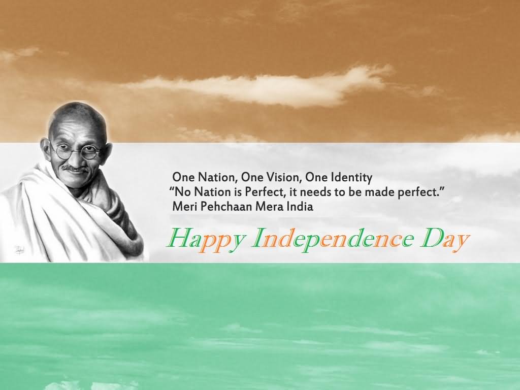 One Nation, One Vision, One Identity Happy Independence Day