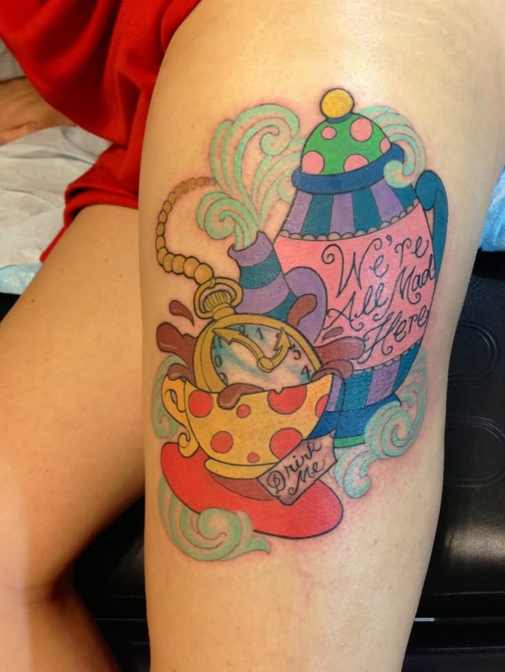 Pocket Watch In Teacup Alice In Wonderland Tattoo On Left Thigh