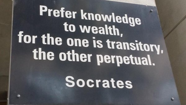 Prefer knowledge to wealth, for the one is transitory, the other perpetual