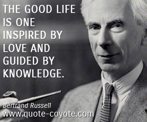 The good life is one inspired by love and guided by knowledge