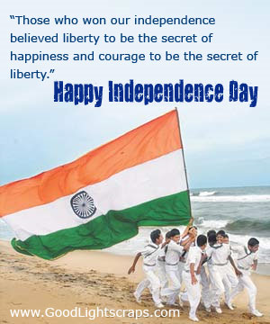 Those Who Won Our Independence Believed Liberty To Be The Secret Of Happiness And Courage To Be The Secret Of Liberty Happy Independence Day