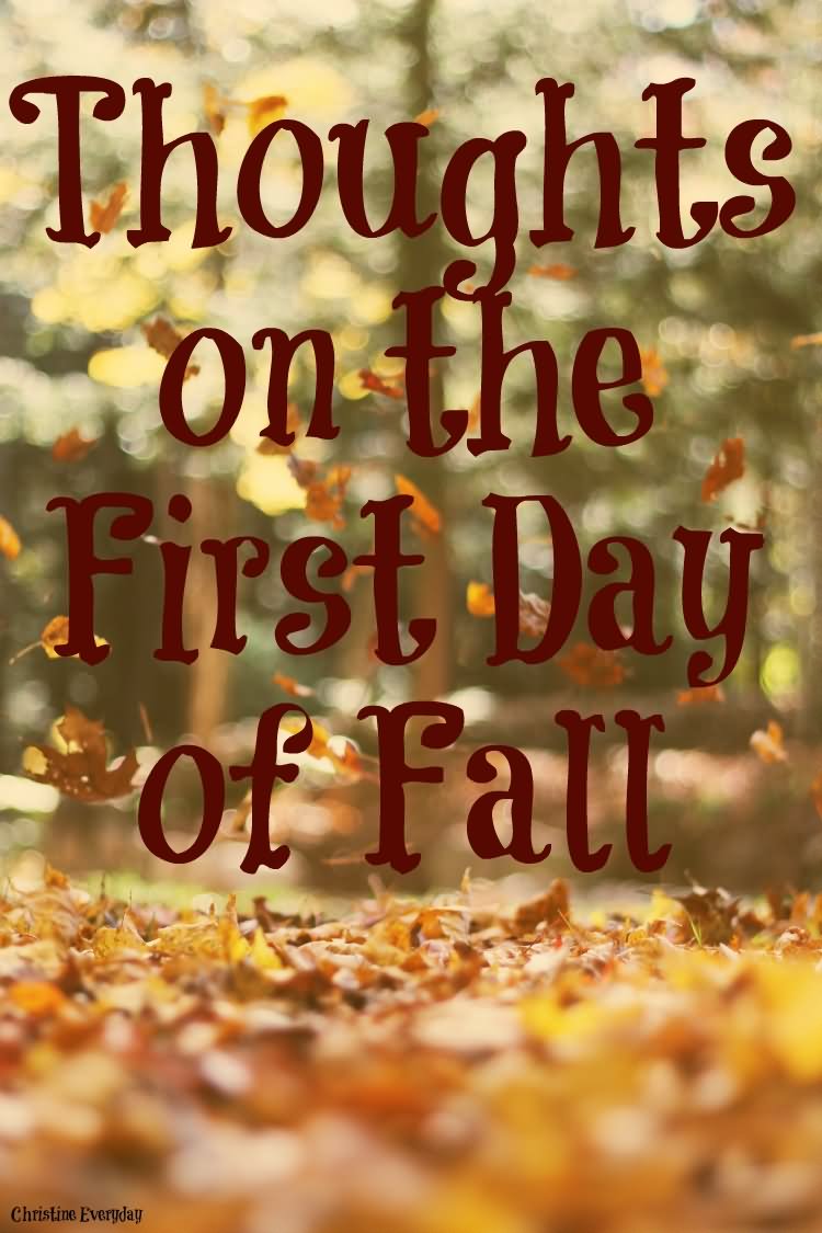 Thoughts On The First Day Of Fall