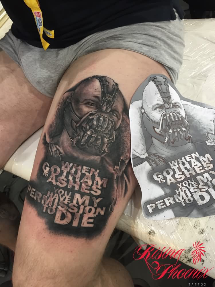 When Gotham Is Ashes You Have My Permission To Die - Bane Face Tattoo On Left Thigh