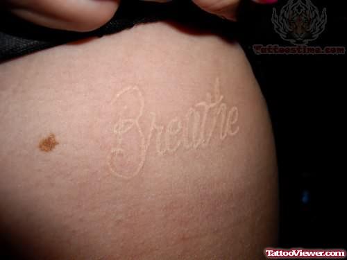White Ink Breathe Lettering Tattoo Design