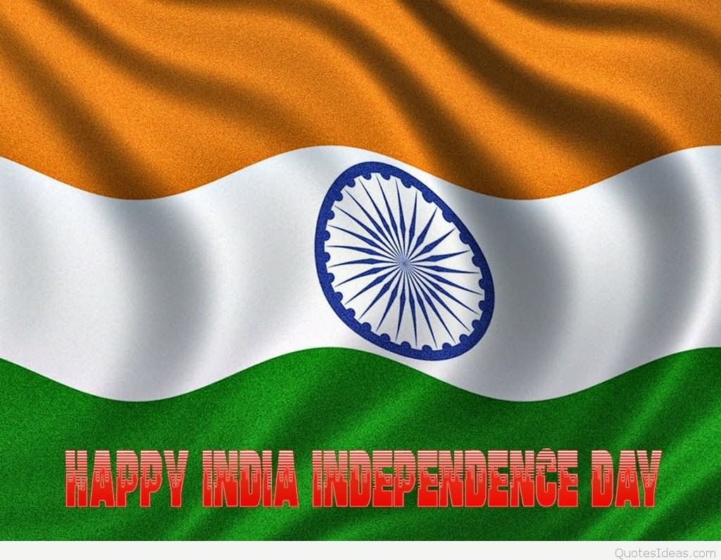 Wish You Happy India Independence Day 2016
