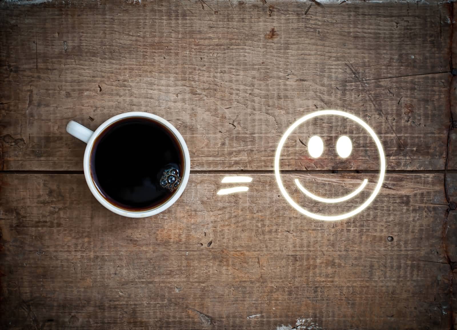 A Cup Of Coffee Is Happiness Happy International Coffee Day