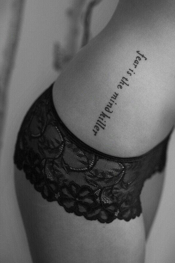 Fear Is The Mind Killer Words Tattoo On Girl Right Hip