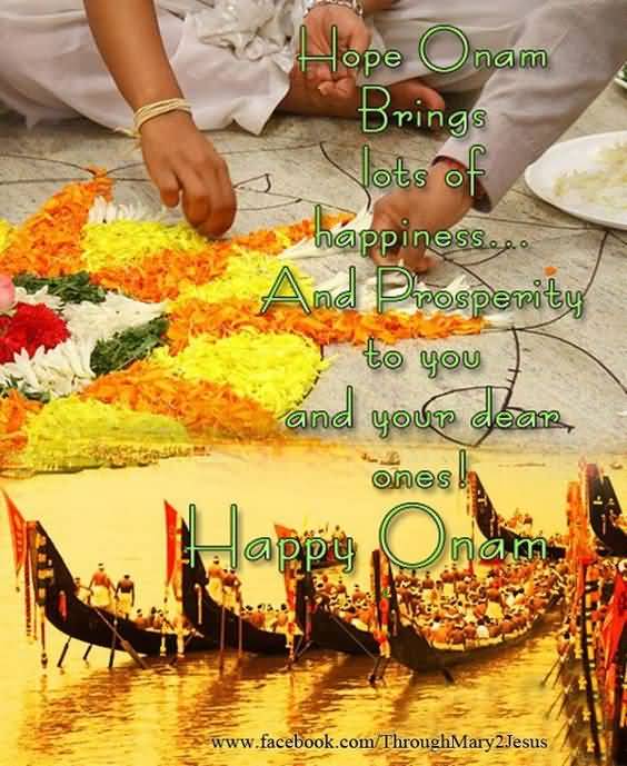 Hope Onam Brings Lots Of Happiness And Prosperity To You And Your Dear Ones Happy Onam