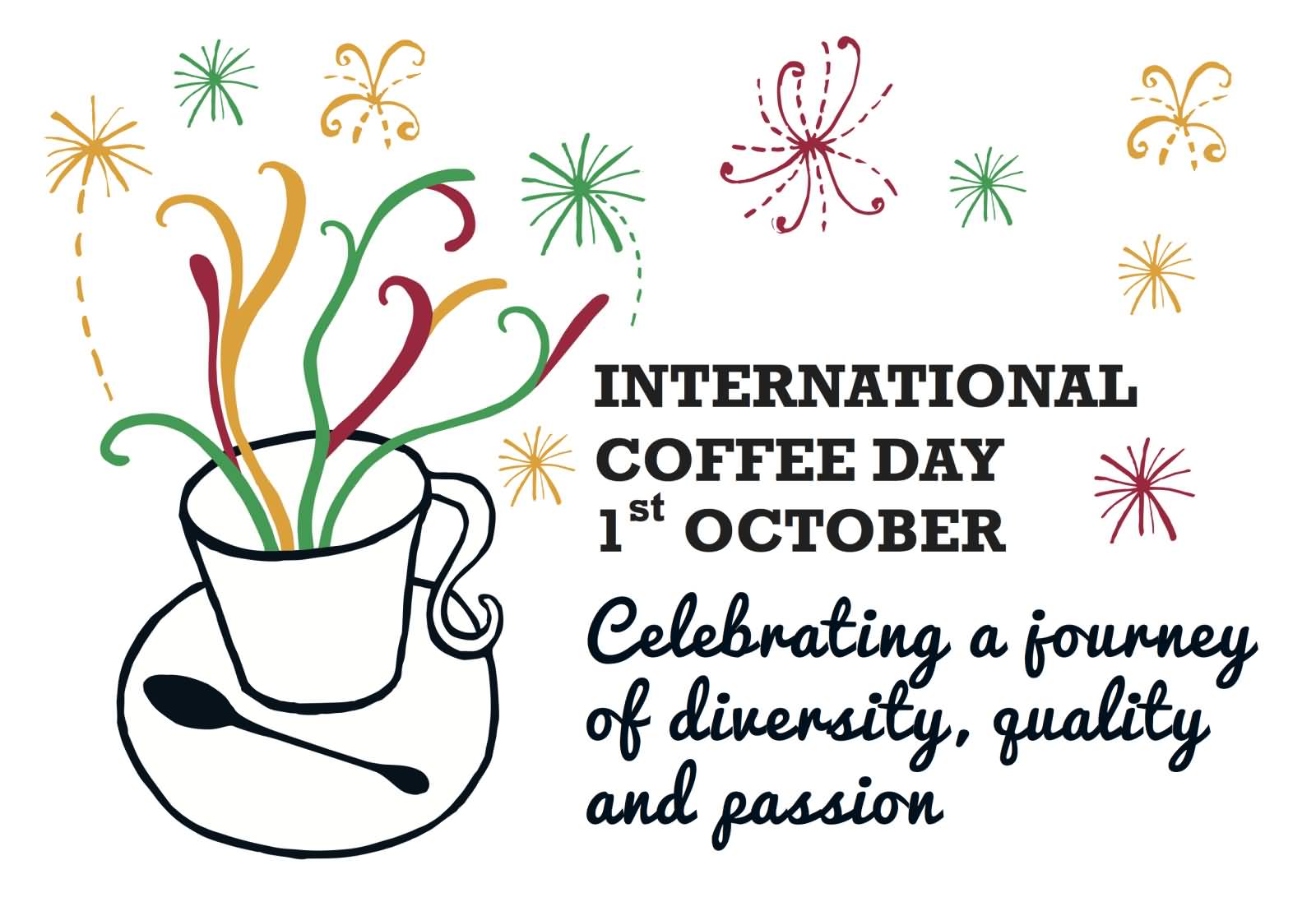 International Coffee Day  1st October Celebrating A Journey Of Diversity, Quality And Passion