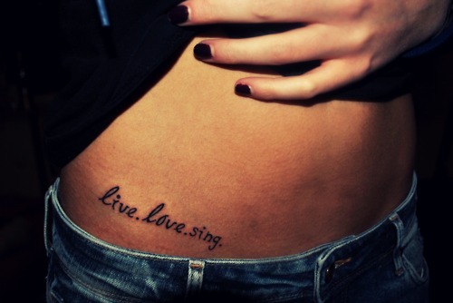 Live Love Sing Words Tattoo On Girl Right Hip