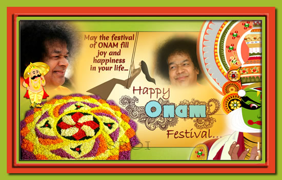 May The Festival Of Onam Fill Joy And Happiness In Your Life Happy Onam Festival Sathya Sai Baba