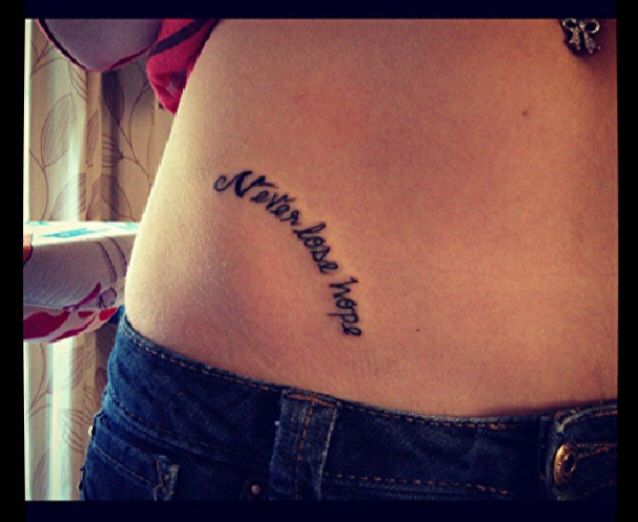 Never Lose Hope Words Tattoo On Right Hip