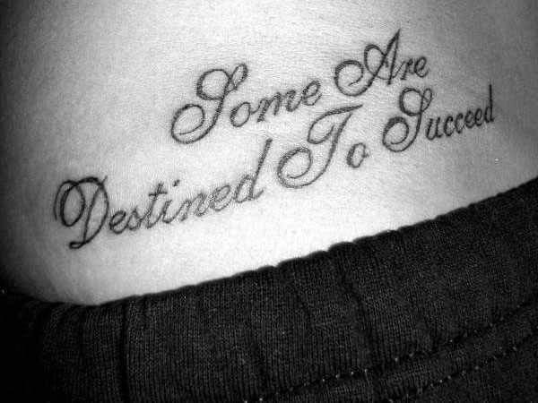 Some Are Destined To Succeed Words Tattoo Design For Hip