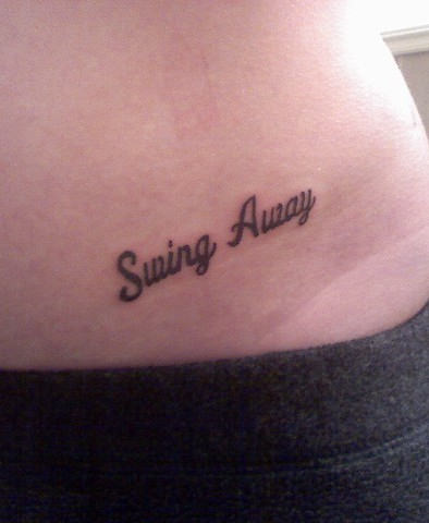 Swing Away Words Tattoo Design For Hip