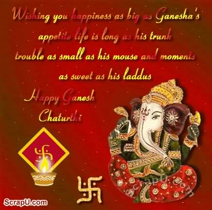 Wishing You Happiness As Big As Ganesha's Appetite Life Is Long As His Trunk Trouble As Small As His Mouse And Moments As Sweet As His Laddus Happy Ganesh Chaturthi Glitter