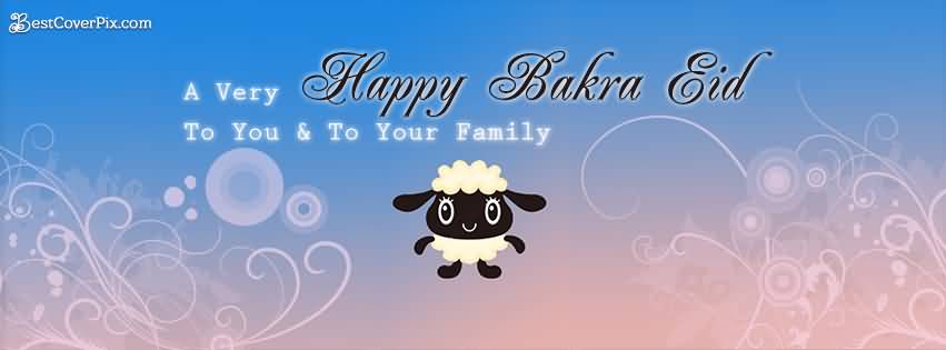 A Very Happy Bakra Eid To You And To Your Family