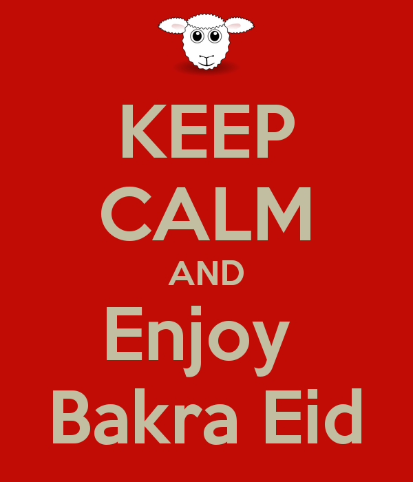 Keep Calm And Enjoy Bakra Eid