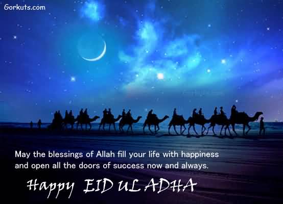 May The Blessings Of Allah Fill Your Life With Happiness And Open All The Doors Of Success Now And Always Happy Eid al-Adha